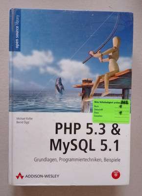 PHP 5.3 & MySQL 5.1 Grundlagen, Programmiertechniken, Beispiele, Addison-Wesley,
