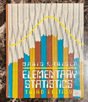 Elementary Statistics Hardcover - 1986 by Triola, Mario F (Third Edition)