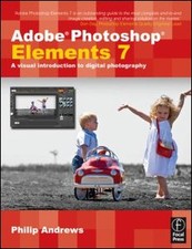 Adobe Photoshop Elements 7: A Visual..., Philip Andrews