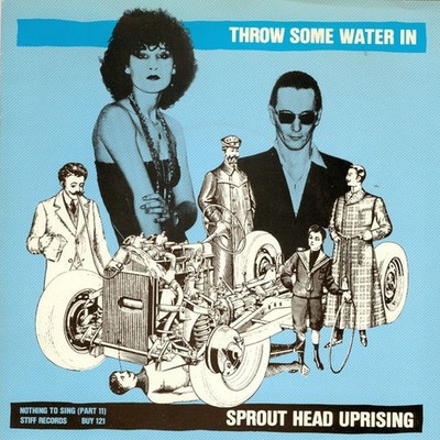 Sprout Head Uprising / Throw Some Water In / Vinyl / New Wave / Stiff / 1981