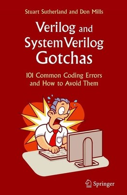 Verilog and SystemVerilog Gotchas: 101 Common Coding Errors and How to Avoid The