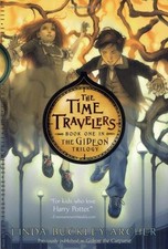 The Time Travelers (The Gideon Trilogy) by Linda Buckley-Archer
