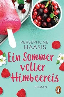 Ein Sommer voller Himbeereis: Roman von Haasis, Per... | Buch | Zustand sehr gut