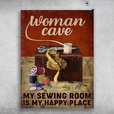 Woman Cave, Sewing Poster - My Sewing Room, Is My Happy Place