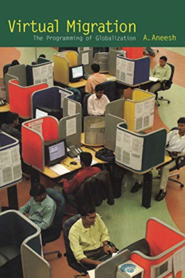 Virtuelle Migration: Die Programmierung der Globalisierung - Taschenbuch NEU Aneesh, A. 2