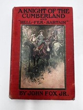 A KNIGHT OF THE CUMBERLAND and Hell-Fer-Sartain by John Fox Jr