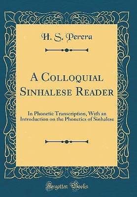 A Colloquial Sinhalese Reader: In Phonetic Transcr