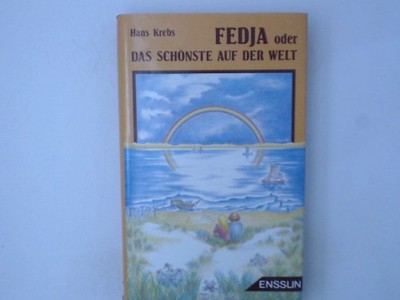 Fedja oder Das schönste auf der Welt Hans Krebs Krebs, Hans: