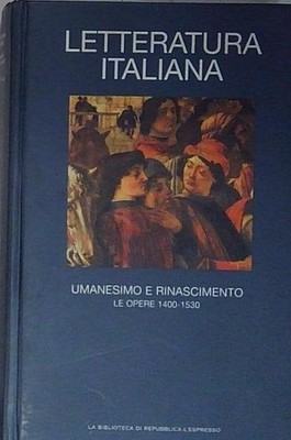 ITALIENISCHE LITERATUR HUMANISMUS UND RENAISSANCE DIE WERKE 1400 1530 VOL 5