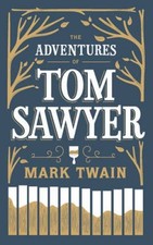 The Adventures of Tom Sawyer (Barnes & Noble Flexibound Editions) by Twain, Mark
