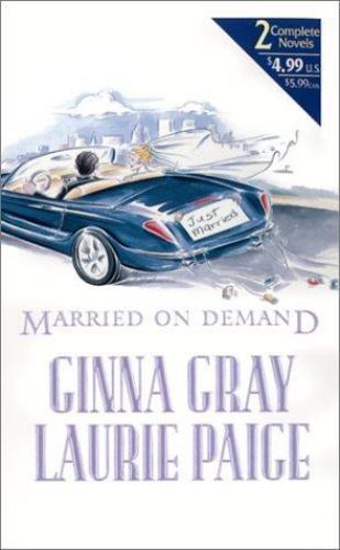 Married on Demand by Laurie Paige and Ginna Gray (2002, Mass Market ...