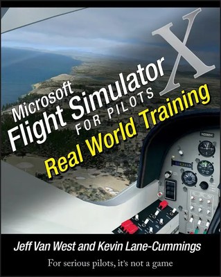 Microsoft Flight Simulator X for Pilots | Real World Training | West (u. a.)