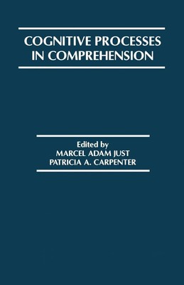 Cognitive Processes in Comprehension Marcel A. Just (u. a.) Taschenbuch Englisch