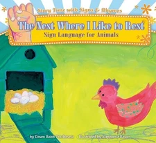 Nest Where I Like to Rest: Sign Language for Animals (Story Time With Signs ...