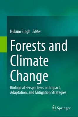 Forests and Climate Change: Biological Perspectives on Impact, Adaptation, and M