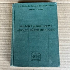 1917 HC BOOK HANDY EDITION MILTON’S MINOR POEMS ARNOLDS SOHRAB & RUSTUM 1917