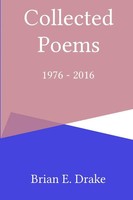 Brian E. Drake | Collected Poems 1976 - 2016 | Taschenbuch | Englisch (2016)