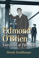 Edmond O'brien | Everyman Of Film Noir | Derek Sculthorpe | Taschenbuch | 2018