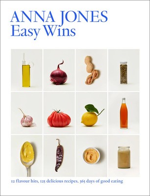 Easy Wins 12 Flavour Hits, 125 Delicious Recipes, 365 Days of Good Eating Jones