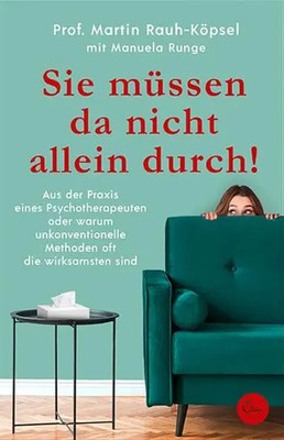 Martin Rauh-Köpsel | Sie müssen da nicht allein durch! | Taschenbuch | Deutsch