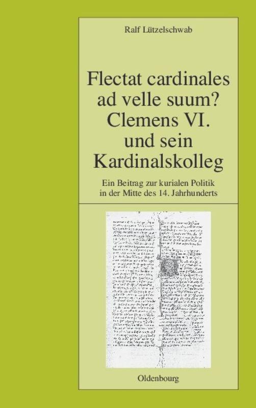 Thumbnail - Ralf Lützelschwab | Flectat Cardinales Ad Velle Suum? Clemens Vi. Und