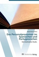 Das Personalpronomen Im Spanischen Und Portugiesischen Raquel Pinto Cardoso
