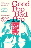 Good Pop, Bad Pop, Jarvis Cocker