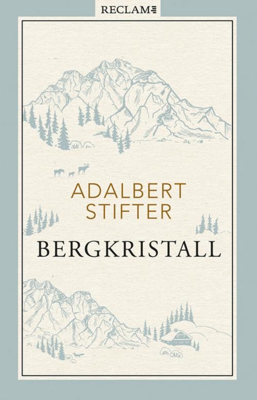 Adalbert Stifter ~ Bergkristall