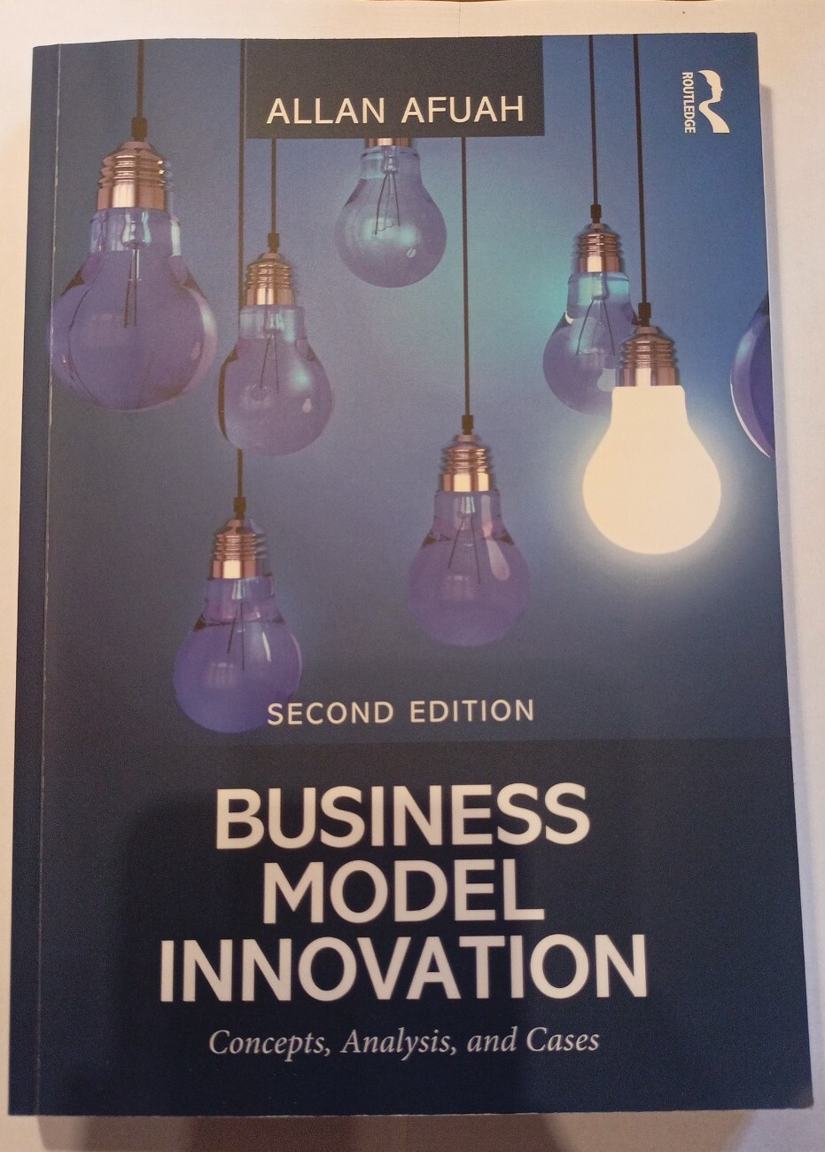 Business Model Innovation: Concepts, Analysis, and Cases (Inglese) - Allan Afuah