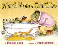 What Moms Can't Do on sale What Moms Can't Do on sale