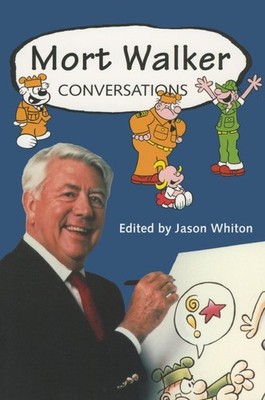 Mort Walker: Conversations by Jason Whiton (English) Paperback Book