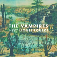 Vampires , Vampires Meet Lionel Loueke Cd EAR017 New