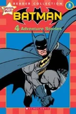 Scholastic Reader Collection Level 3: Batman: 4 Adventure Stories - GOOD