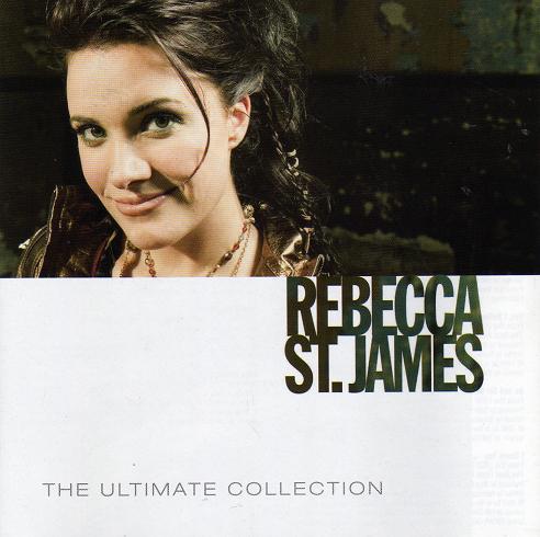 The Ultimate Collection by Rebecca St. James (CD, Mar-2008