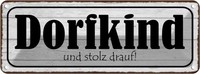 Blechschild 10X27 Cm Dorfkind Uns Stolz Drauf Dekoration Spruch Zitat Deko Gesch
