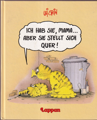 Buch - Ich hab sie, Mama... Aber sie stellt sich quer! - Uli Stein -