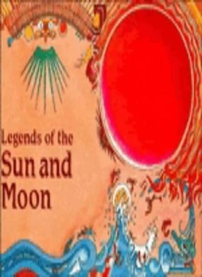 Legends of the Sun and Moon (Cambridge Legends) By Eric Hadley, 