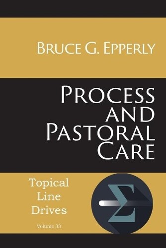 Thumbnail - Bruce Epperly Process And Pastoral Care (taschenbuch) Topical Line