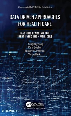 Data Driven Approaches for Healthcare: Machine learning for Identifying High Uti