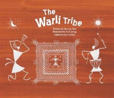 The Warli Tribe: The First Agricultural Society  by Hye-Eun Shin PAPERBACK