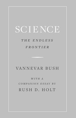 Science, the Endless Frontier Vannevar Bush New Book 97806911866