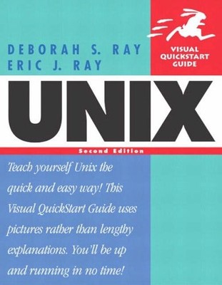 Unix (Visual QuickStart Guides),Deborah S. Ray, Eric J. Ray