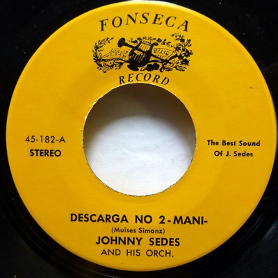JOHNNY SEDES 45 Mama Calunga / Descarga No.2 Mani FONSECA guaguanco MINT- c3038