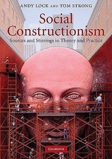 Social Constructionism: Sources and Stirrings in Theory and Practice, Lock, Andy