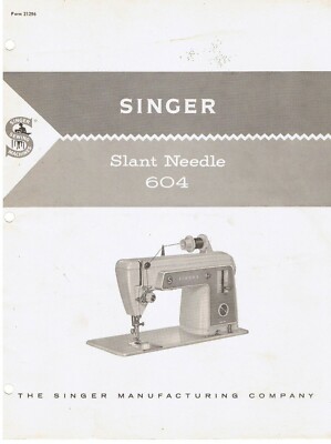 Instruction Manual Singer Slant Needle 604 Sewing Machine Users Guide Threading