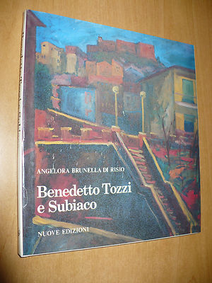 ANGELORA BRUNELLA DI RISIO BENEDETTO TOZZI E SUBIACO 1988 NEUE AUSGABE MONOGRAPHIE