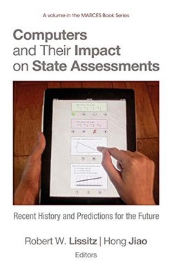 Computers and Their Impact on State Assessments: Recent History and Predictions