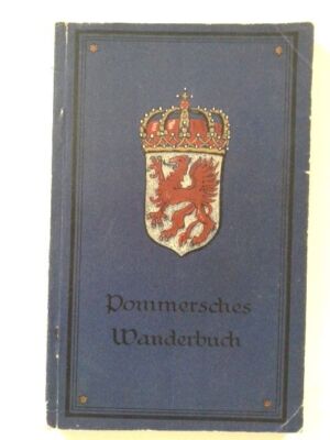 POMMERSCHES WANDERBUCH. Hrsg. v. Verkehrs-Verband für Pommern und die Insel Rüge