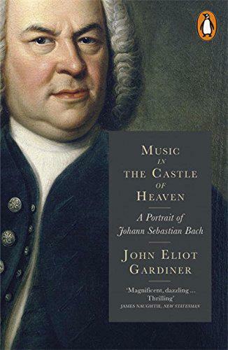 Music in the Castle of Heaven: A Portrait of Johann Sebastian Bach by Gardiner,  - Zdjęcie 1 z 1