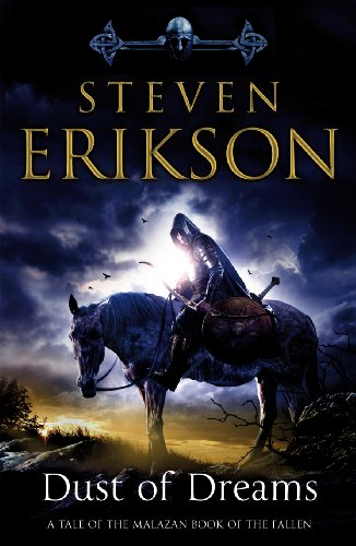 Dust of Dreams (Book 9 of The Malazan Book of the Fallen) - Erikson, Steven